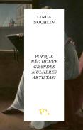 Porque Não Houve Grandes Mulheres Artistas?