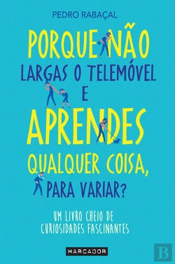 Bertrand.pt - Porque Não Largas o Telemóvel e Aprendes Qualquer Coisa, para Variar?