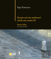 Porque Sois Tão Medrosos? Ainda Não Tendes Fé?