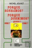 Porque Sonhamos? Porque Dormimos?