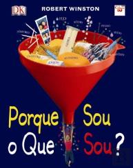 Porque Sou o Que Sou?