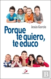 Porque Te Quiero, Te Educo