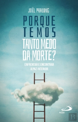 Bertrand.pt - Porque Temos Tanto Medo da Morte?