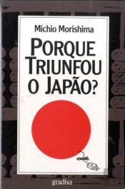 Porque Triunfou o Japão?