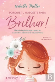 Porque Tu Nasceste para Brilhar!