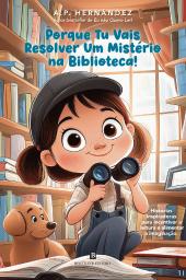 Porque Tu Vais Resolver Um Mistério na Biblioteca!