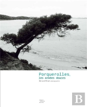 Porquerolles, Les Années Douces