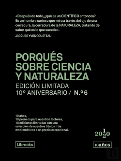 Bertrand.pt - Porqués Sobre Ciencia Y Naturaleza. Edición Limitada 10º Aniversario N.° 6