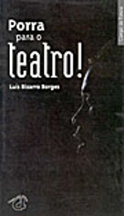 Porra para o Teatro!