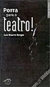 Porra para o Teatro!