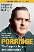 Porridge: The Complete Scripts And Series Guide