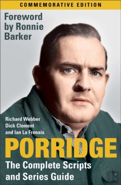 Bertrand.pt - Porridge: The Complete Scripts And Series Guide