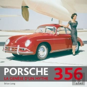 Porsche 356 ; La Genèse D'Un Mythe