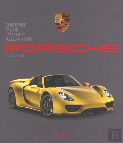 Bertrand.pt - Porsche ; L'Histoire D'Une Légende Allemande
