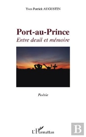 Port-Au-Prince ; Entre Deuil Et Mémoire