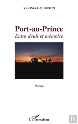 Bertrand.pt - Port-Au-Prince ; Entre Deuil Et Mémoire