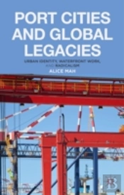 Port Cities And Global Legacies