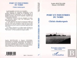 Bertrand.pt - Port Et Industries Du Nord : Cliches Dunkerquois