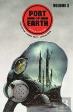Port Of Earth Volume 3