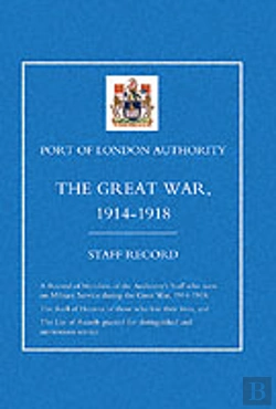 Bertrand.pt - Port Of London Authority - The Great War 1914-1918