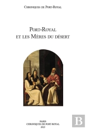 Port-Royal Et Les Mères Du Désert