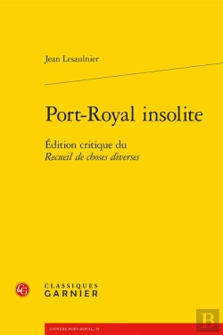 Bertrand.pt - Port-Royal Insolite : Édition Critique Du Recueil De Choses Diverses
