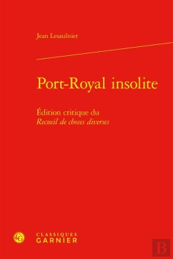 Bertrand.pt - Port-Royal Insolite : Édition Critique Du Recueil De Choses Diverses