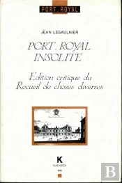 Port-Royal Insolite : Édition Critique Du Recueil De Choses Diverses