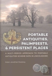 Portable Antiquities, Palimpsests, And Persistent Places