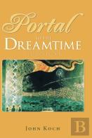Portal To The Dreamtime (Classic Edition)