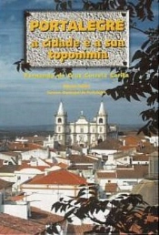 Portalegre - A Cidade e a Sua Toponimia