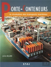 Porte-Containers ; La Revolution Des Transports