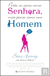 Porte-se como uma Senhora, mas pense como um Homem