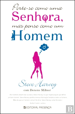Bertrand.pt - Porte-se como uma Senhora, mas pense como um Homem
