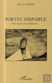 Portée Disparue ; Aller Simple Pour Alzheimer