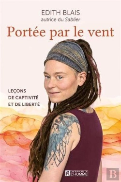 Bertrand.pt - Portée Par Le Vent : Leçons De Captivité Et De Liberté