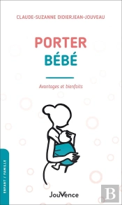 Porter Bébé : Avantages Et Bienfaits