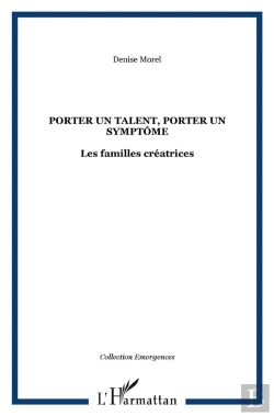 Bertrand.pt - Porter Un Talent, Porter Un Symptome - Les Familles Creatrices