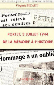 Portet, 3 Juillet 1944 ; De La Mémoire À L'Histoire