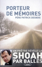Porteur De Mémoire ; L'Enquête Qui Révèle La Shoah Par Balles