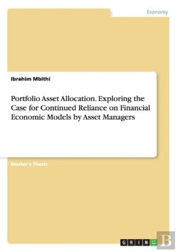 Bertrand.pt - Portfolio Asset Allocation. Exploring The Case For Continued Reliance On Financial Economic Models By Asset Managers