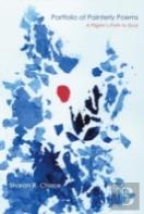 Portfolio Of Painterly Poems