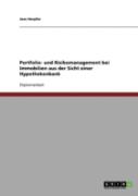 Portfolio- Und Risikomanagement Bei Immobilien Aus Der Sicht Einer Hypothekenbank