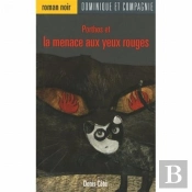 Porthos Et La Menace Aux Yeux Rouges