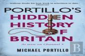 Portillo'S Hidden History Of Britain
