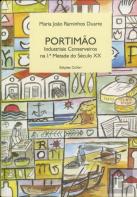 Portimão - Industriais Conserveiros na I Metade do Séc. XX