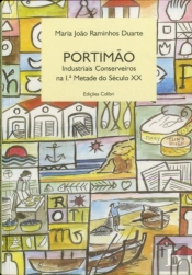Portimão - Industriais Conserveiros na I Metade do Séc. XX