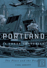 Portland In Three Centuries