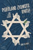 Portland Zionists Unite! And Other Stories