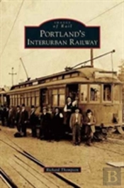 Portland'S Interurban Railway